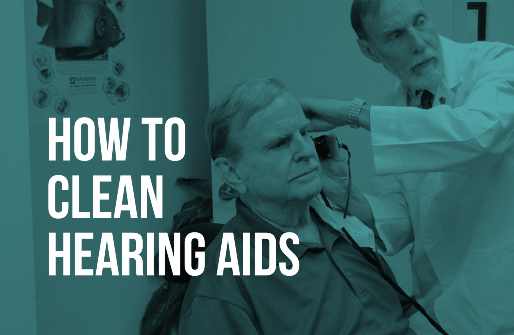 How To Clean Hearing Aids Like A Pro Simple, Quick, Easy